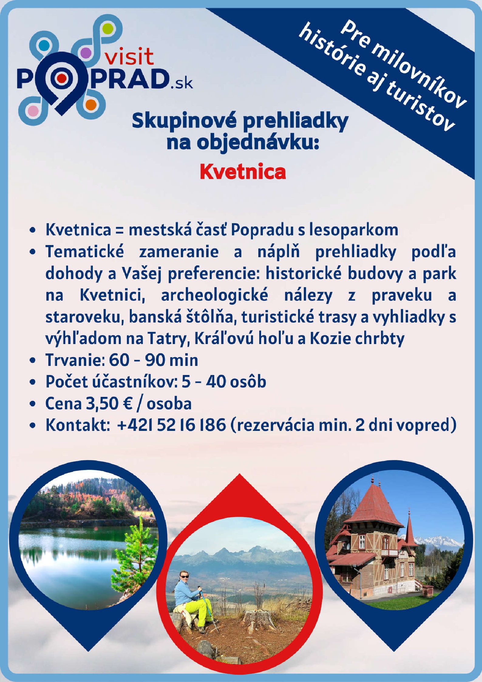 Kvetnica (Trvanie: 1 – 2 hodiny, Cena: 3,50 €