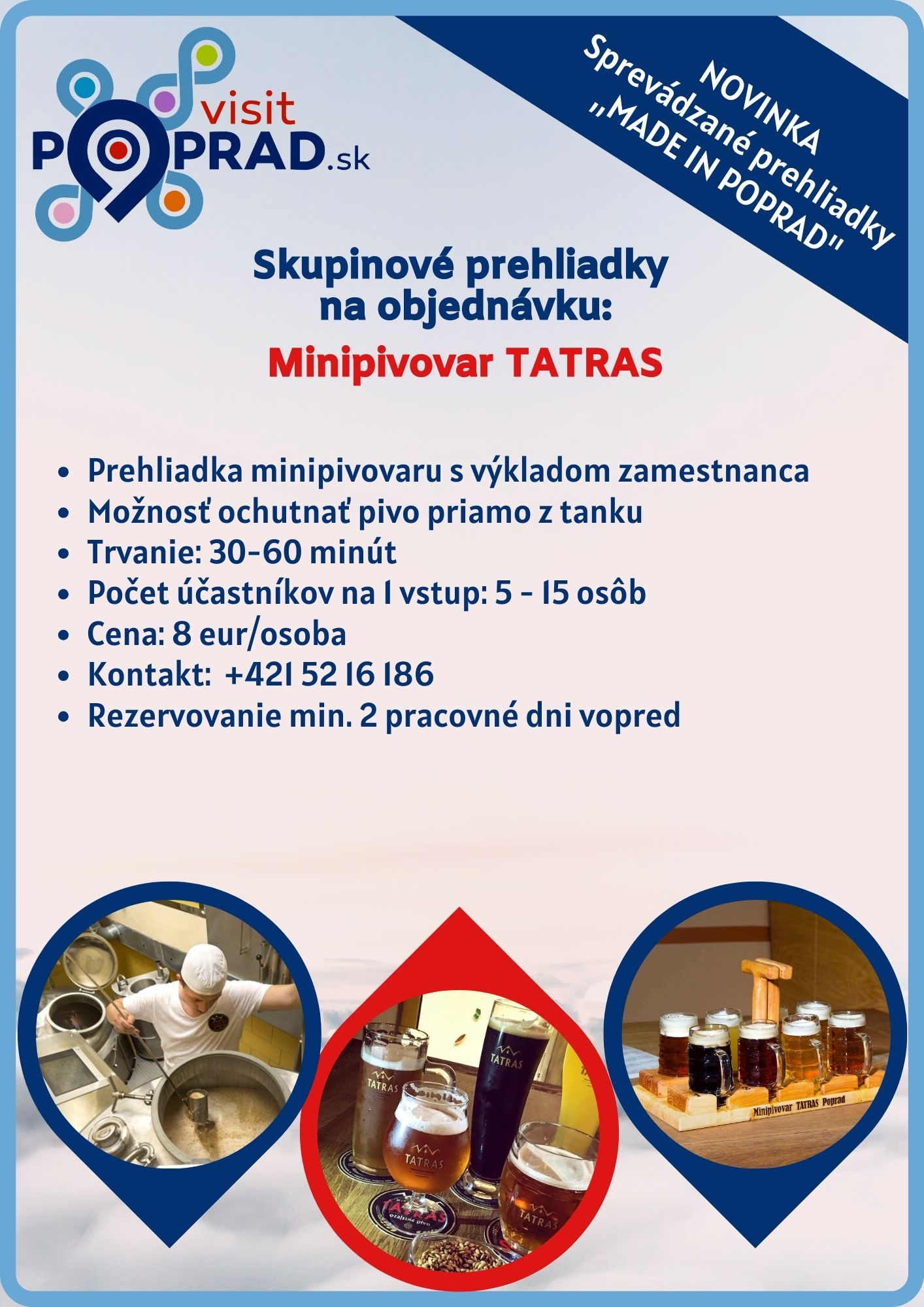 Made in Poprad – Minipivovar TATRAS (Trvanie: 30 minút),Cena: 8 €